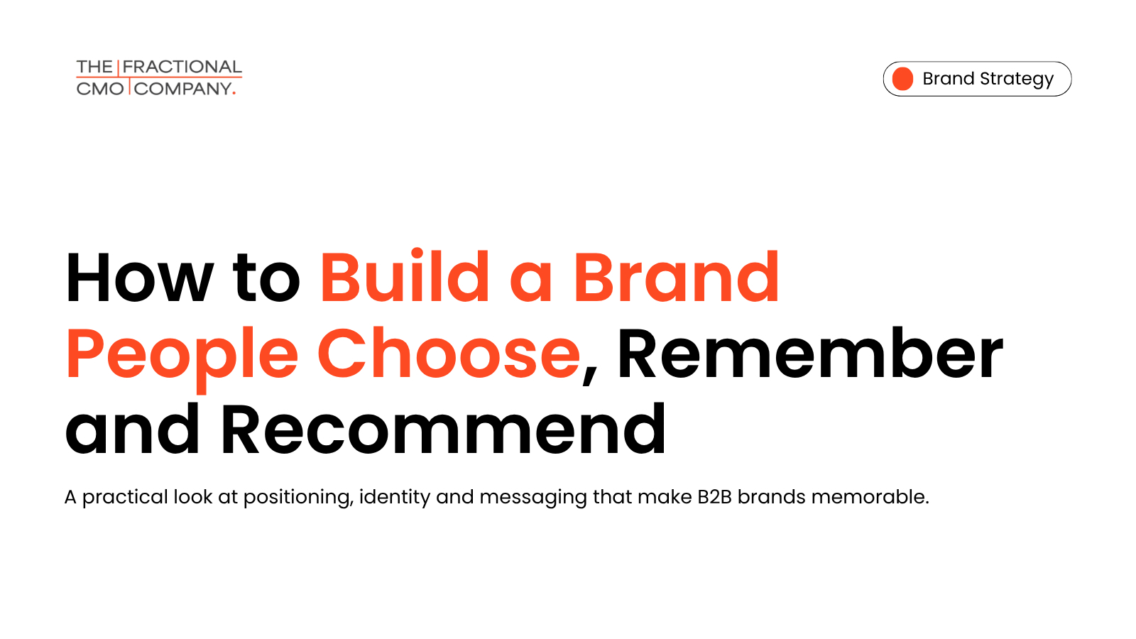 Brand Strategy: How to Build a Brand People Choose, Remember and Recommend
